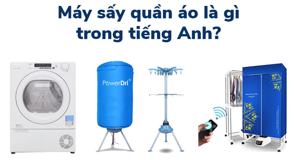 máy sấy quần áo tiếng anh là gì